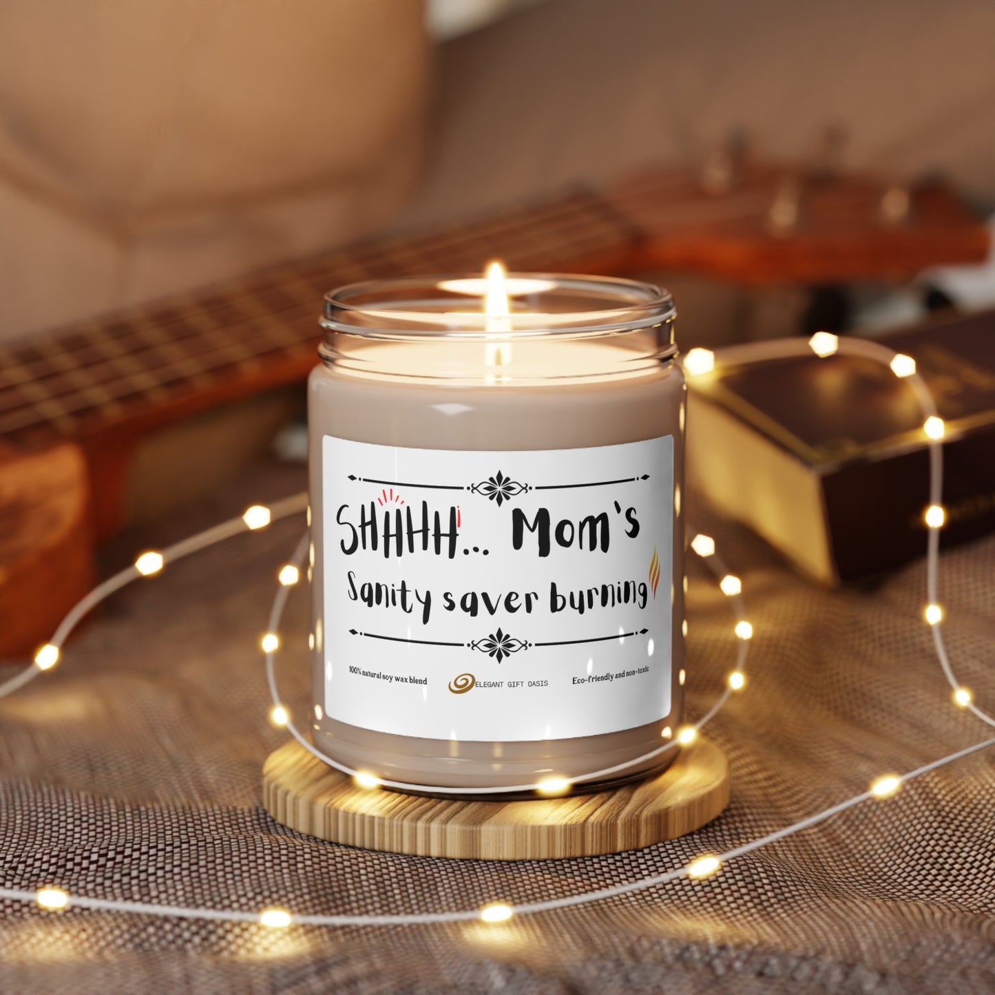 Shhhh! Mom's sanity saver burning! - Scented Soy Candle, 9oz
