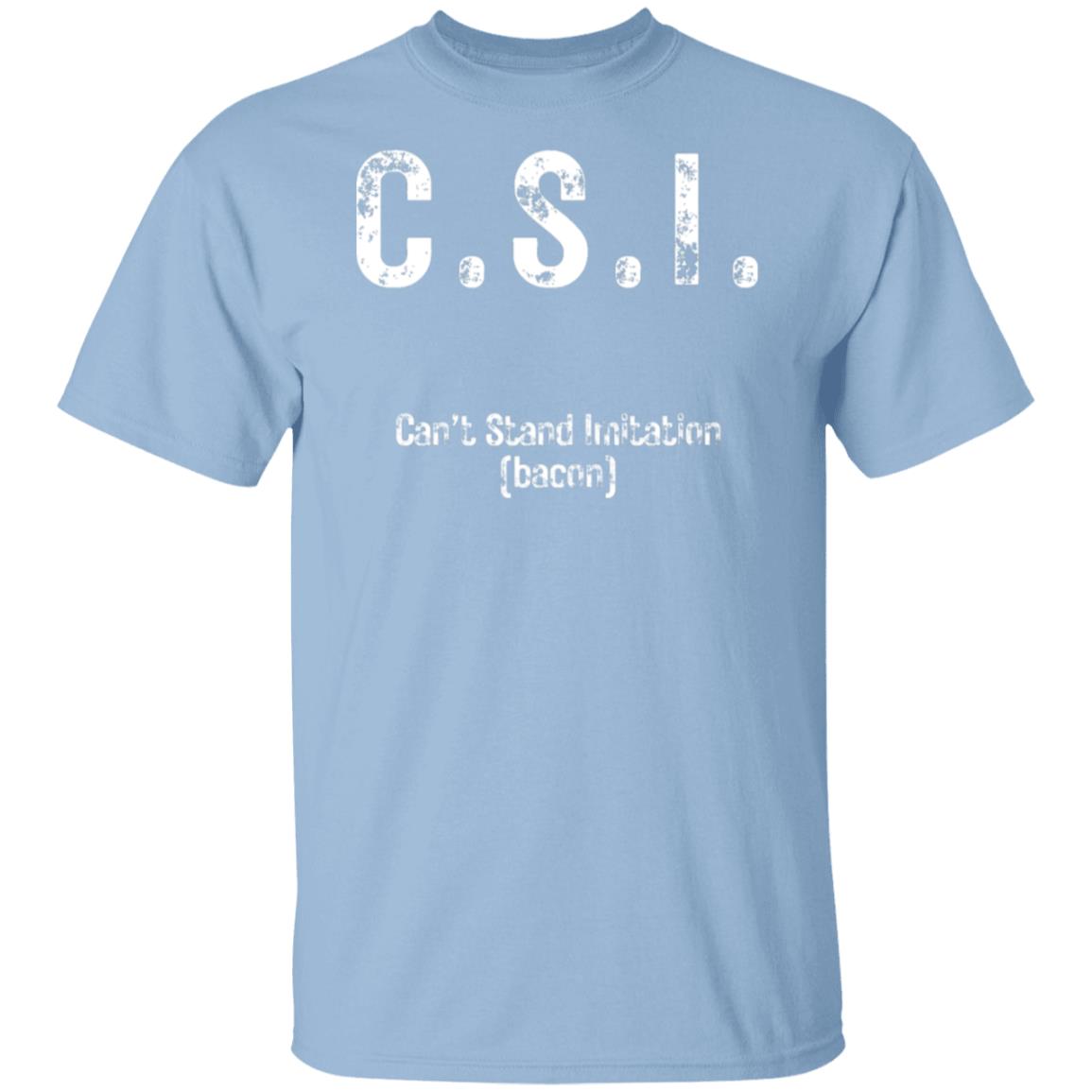 C.S.I. Tee: Can’t Stand Imitation Bacon