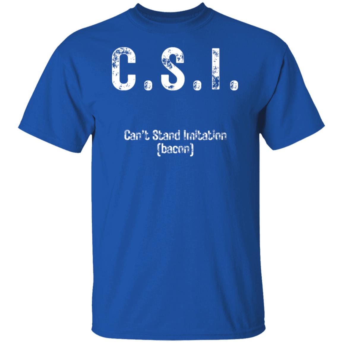 C.S.I. Tee: Can’t Stand Imitation Bacon