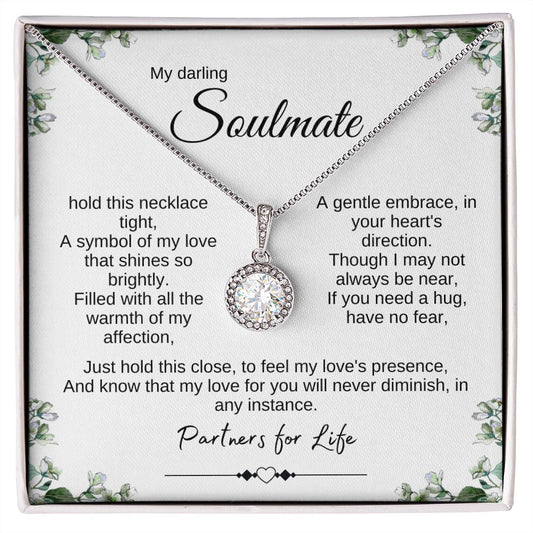 My darling Soulmate, hold this necklace tight | with Flowers | Partners for Life