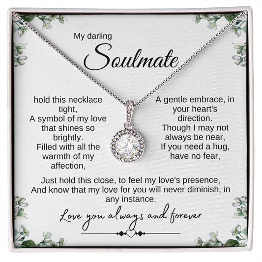 My darling Soulmate, hold this necklace tight | With Flowers | Love you always and forever