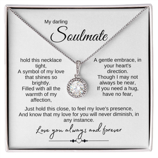 My darling Soulmate, hold this necklace tight | Eternal Hope Necklace | Love you always and forever