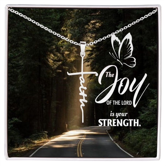 The Joy of the Lord is your strength | Faith Cross Necklace