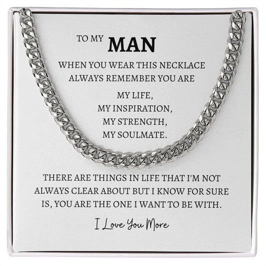To My Man | Cuban Necklace | I love you more