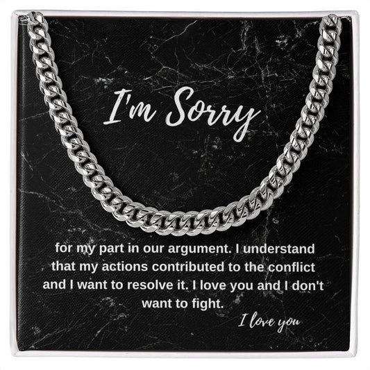 I'm sorry for my part in our argument | Cuban Link Chain necklace