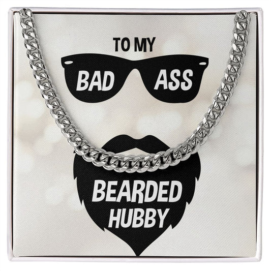 To My Bad Ass Bearded Hubby | Cuban Link Chain