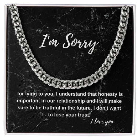 I'm sorry for lying to you | Cuban Link Chain necklace