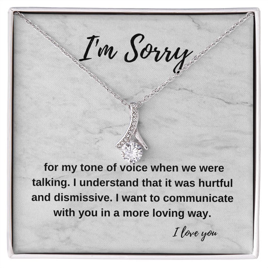 I'm sorry for my tone of voice |  Alluring Beauty necklace