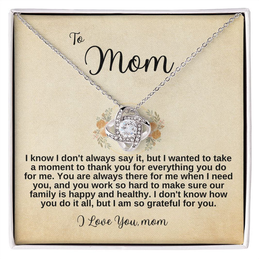 To Mom | I don't always say it | Love Knot Necklace
