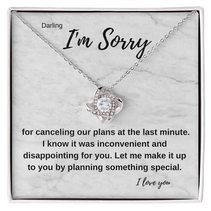 Darling I'm Sorry for canceling our plans | Love Knot Necklace