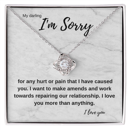My darling I'm Sorry for any hurt of pain I have caused you | Love Knot Necklace